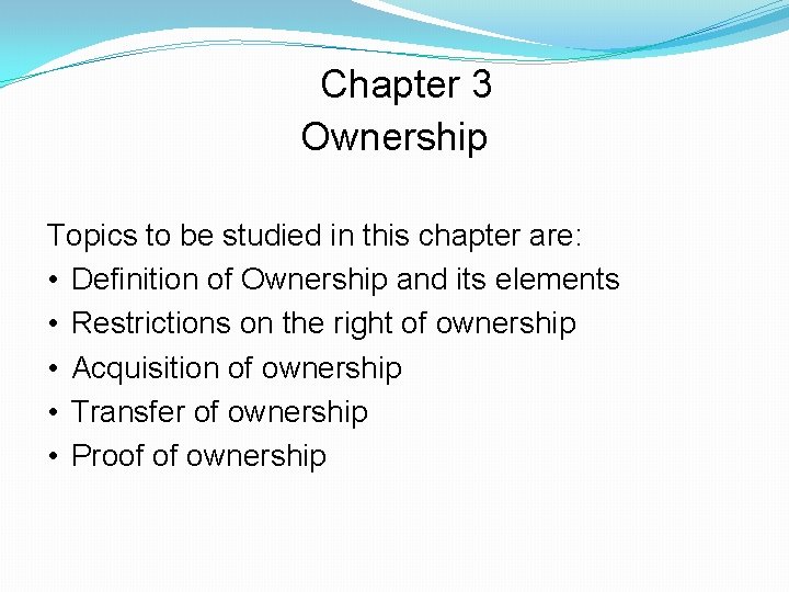 Chapter 3 Ownership Topics to be studied in this chapter are: • Definition of Chapter 3 Ownership Topics to be studied in this chapter are: • Definition of