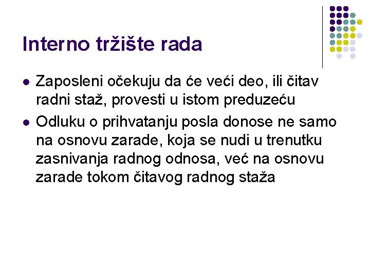 Interno tržište rada l l Zaposleni očekuju da će veći deo, ili čitav radni