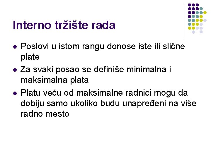 Interno tržište rada l l l Poslovi u istom rangu donose iste ili slične