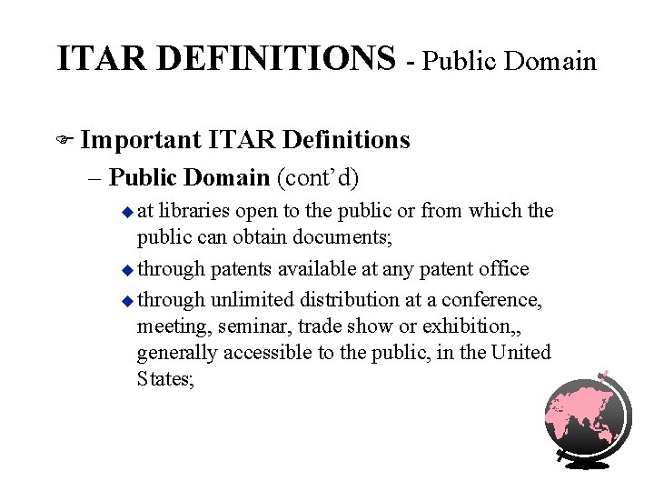 ITAR DEFINITIONS - Public Domain F Important ITAR Definitions – Public Domain (cont’d) u