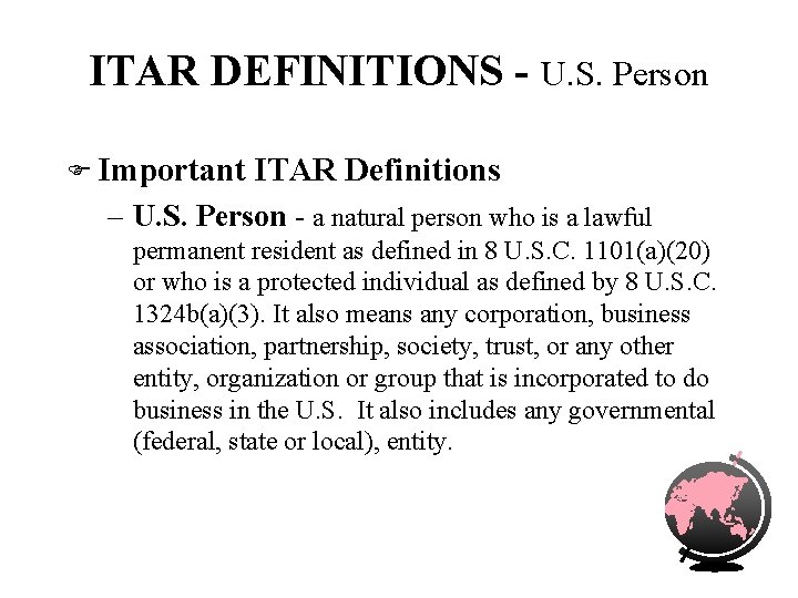 ITAR DEFINITIONS - U. S. Person F Important ITAR Definitions – U. S. Person