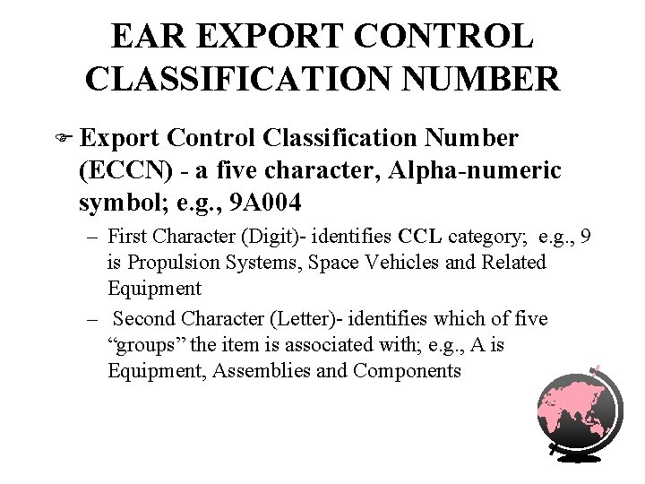 EAR EXPORT CONTROL CLASSIFICATION NUMBER F Export Control Classification Number (ECCN) - a five