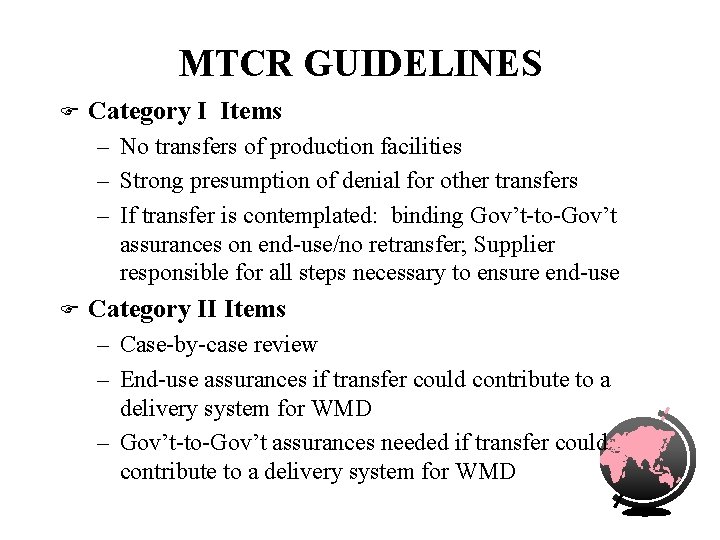 MTCR GUIDELINES F Category I Items – No transfers of production facilities – Strong