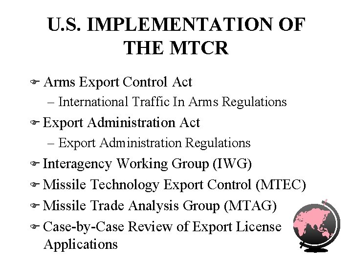 U. S. IMPLEMENTATION OF THE MTCR F Arms Export Control Act – International Traffic