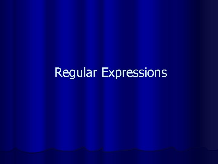 Regular Expressions 