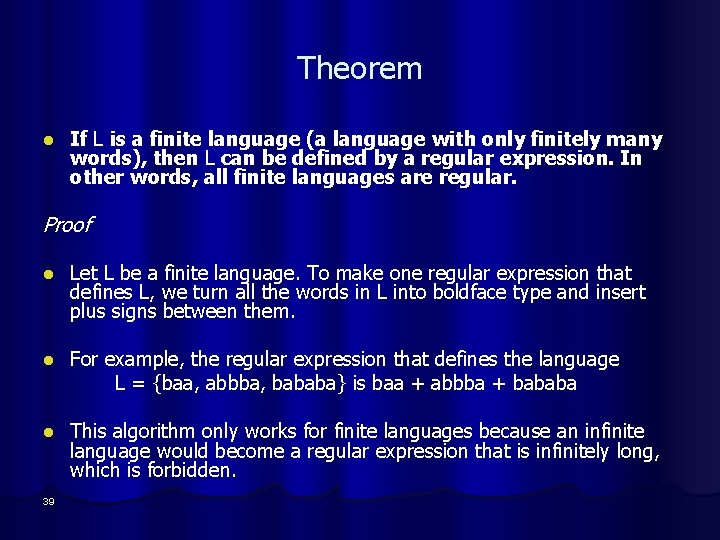 Theorem l If L is a finite language (a language with only finitely many