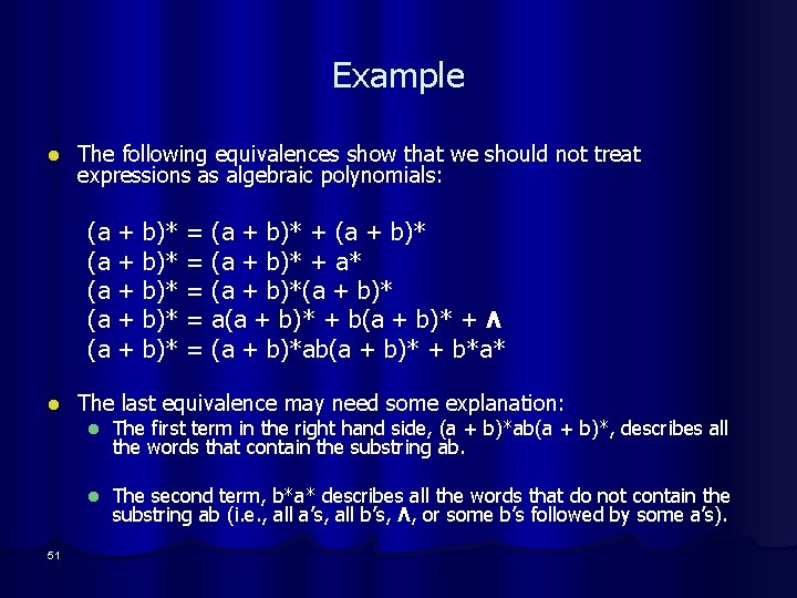 Example l The following equivalences show that we should not treat expressions as algebraic