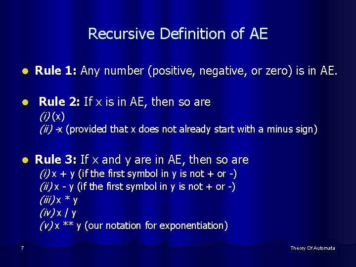 Recursive Definition of AE l l Rule 1: Any number (positive, negative, or zero)