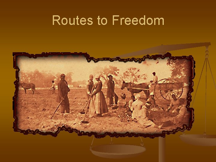 Routes to Freedom 