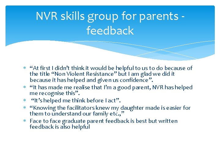 NVR skills group for parents - feedback “At first I didn’t think it would