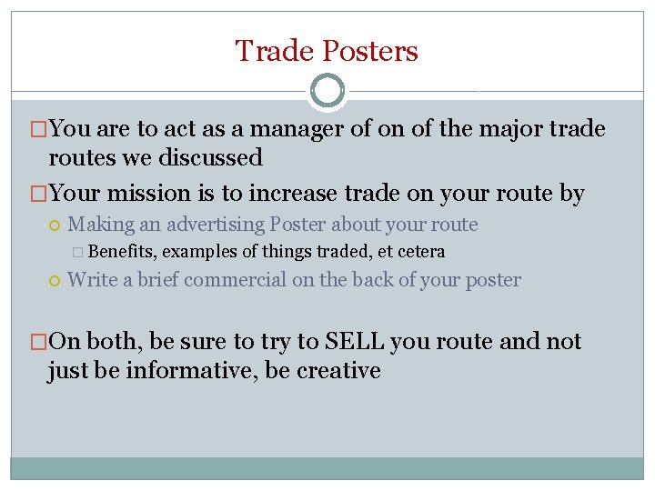 Trade Posters �You are to act as a manager of on of the major