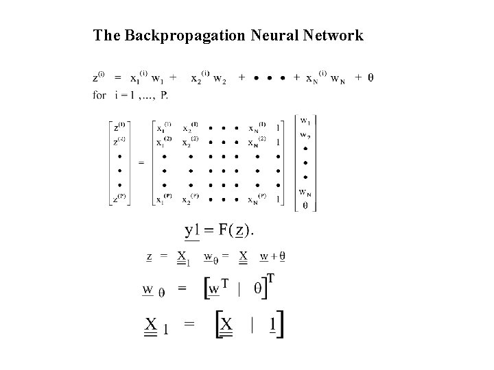 The Backpropagation Neural Network 