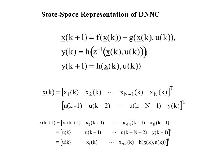 State-Space Representation of DNNC 