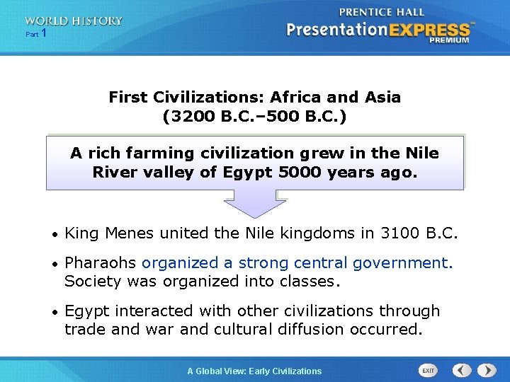 Part 1 First Civilizations: Africa and Asia (3200 B. C. – 500 B. C.