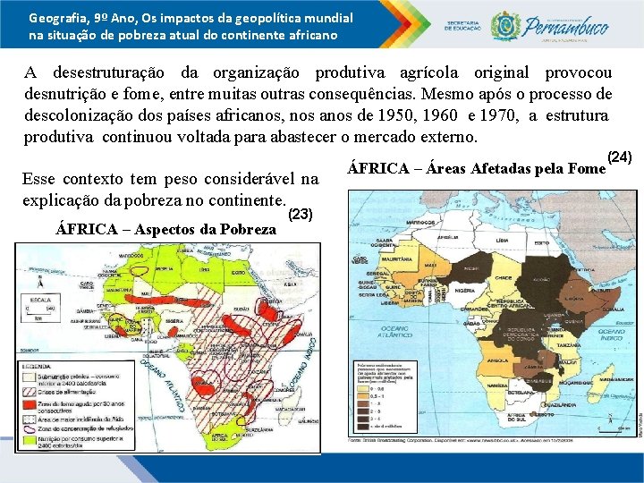 Geografia, 9º Ano, Os impactos da geopolítica mundial na situação de pobreza atual do