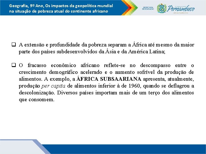 Geografia, 9º Ano, Os impactos da geopolítica mundial na situação de pobreza atual do