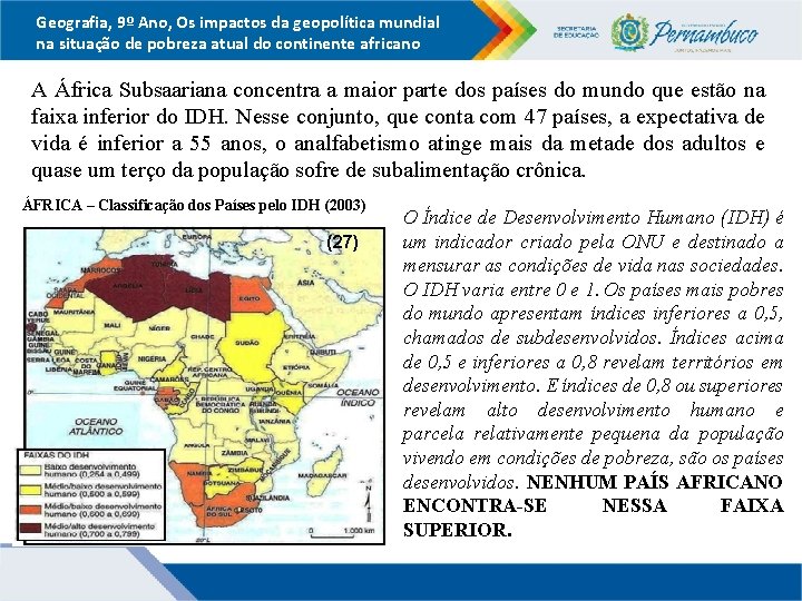 Geografia, 9º Ano, Os impactos da geopolítica mundial na situação de pobreza atual do