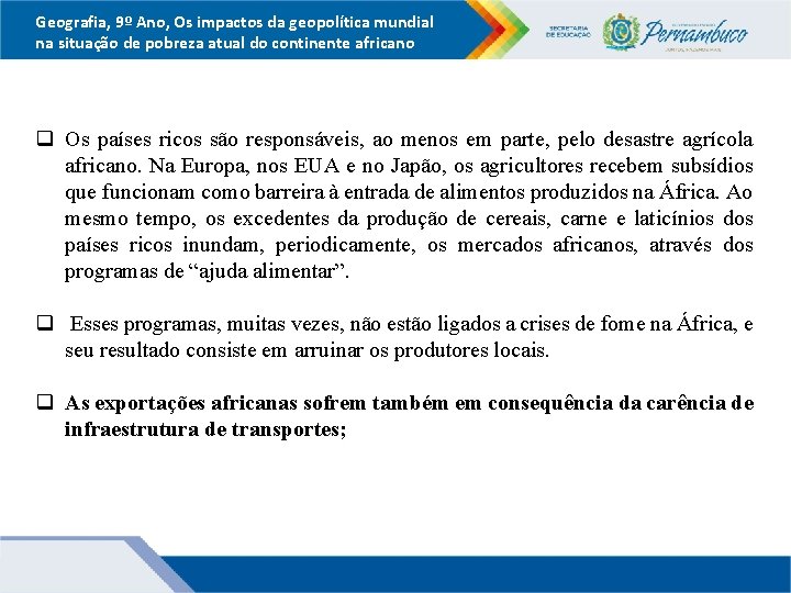 Geografia, 9º Ano, Os impactos da geopolítica mundial na situação de pobreza atual do