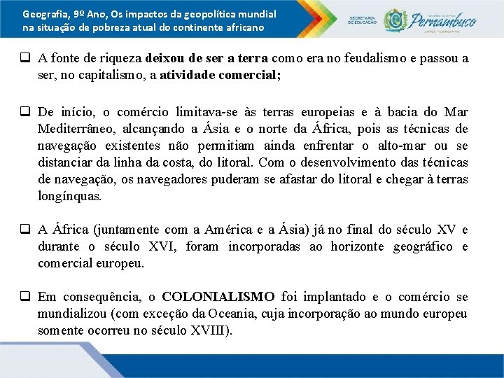 Geografia, 9º Ano, Os impactos da geopolítica mundial na situação de pobreza atual do