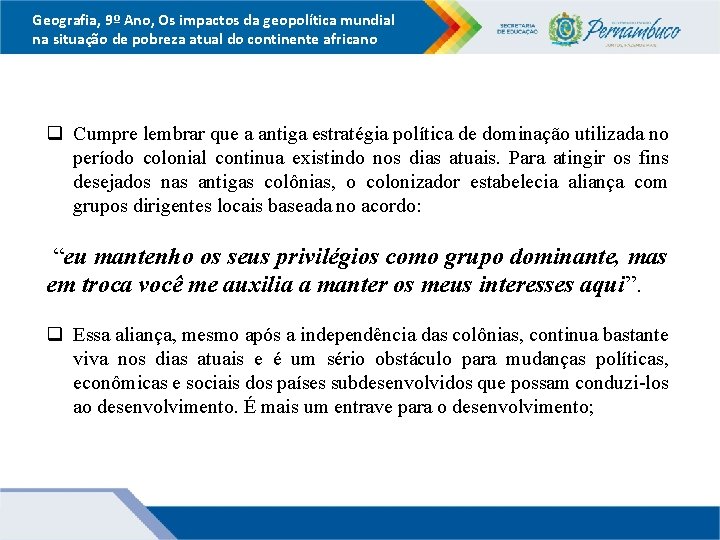 Geografia, 9º Ano, Os impactos da geopolítica mundial na situação de pobreza atual do