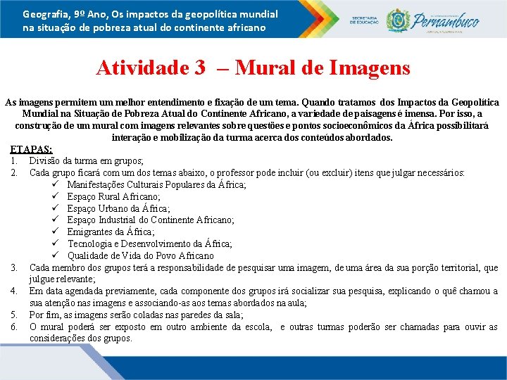 Geografia, 9º Ano, Os impactos da geopolítica mundial na situação de pobreza atual do