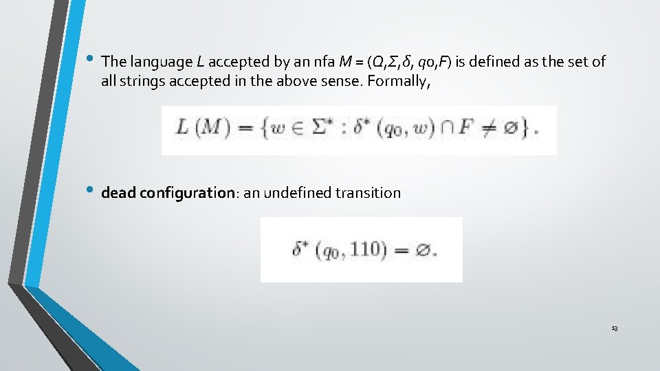  • The language L accepted by an nfa M = (Q, Σ, δ,