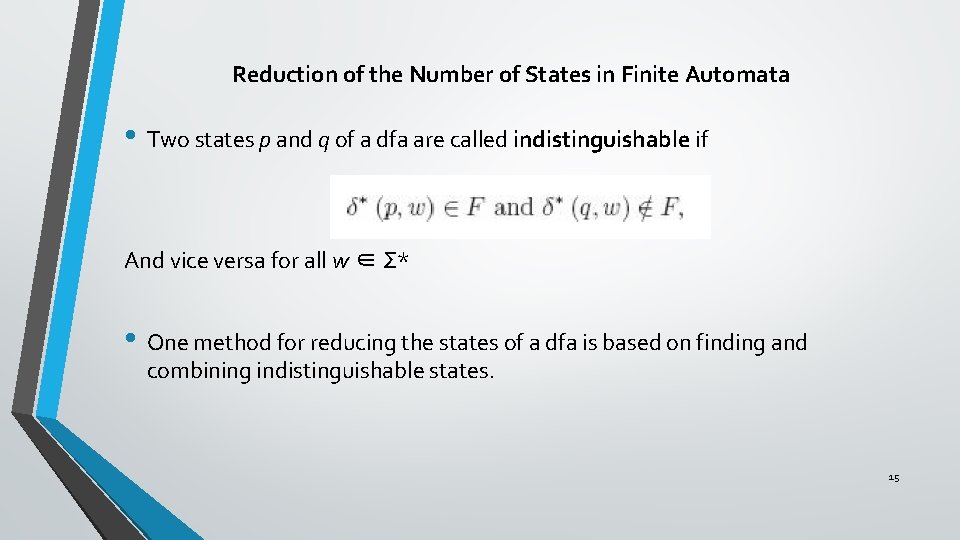 Reduction of the Number of States in Finite Automata • Two states p and