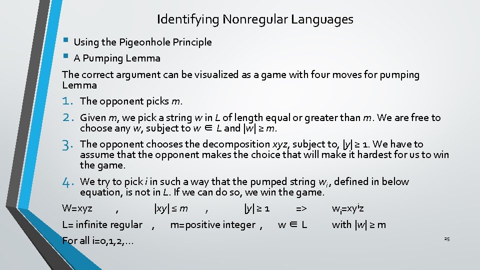 Identifying Nonregular Languages § Using the Pigeonhole Principle § A Pumping Lemma The correct