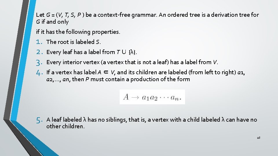 Let G = (V, T, S, P ) be a context-free grammar. An ordered