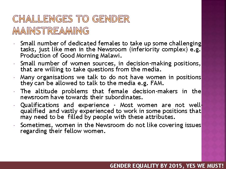  Small number of dedicated females to take up some challenging tasks, just like