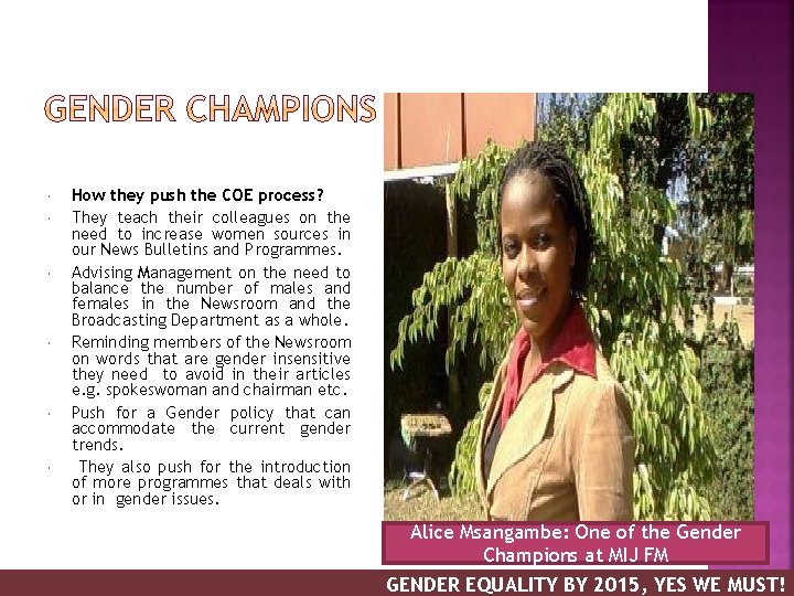  How they push the COE process? They teach their colleagues on the need