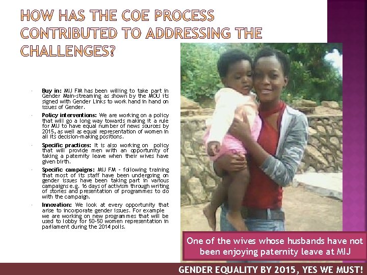 Photograph/s showing changes Buy in: MIJ FM has been willing to take part in
