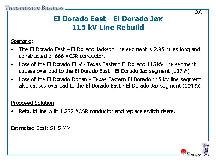 El Dorado East - El Dorado Jax 115 k. V Line Rebuild 2007 Scenario: