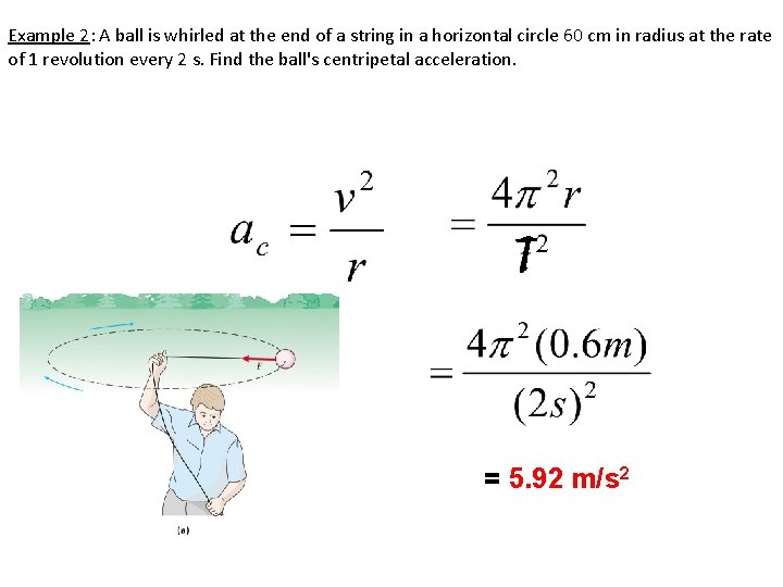 Example 2: A ball is whirled at the end of a string in a