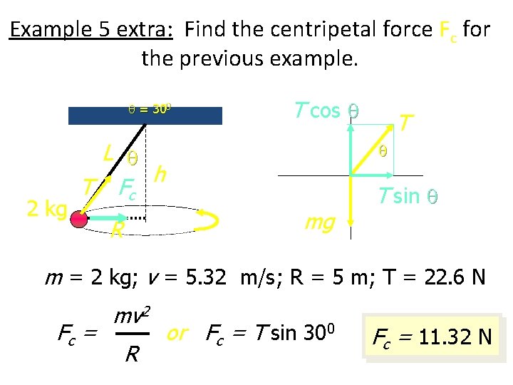 Example 5 extra: Find the centripetal force Fc for the previous example. q =