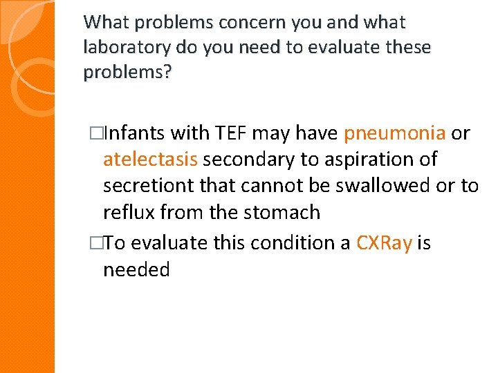 What problems concern you and what laboratory do you need to evaluate these problems?