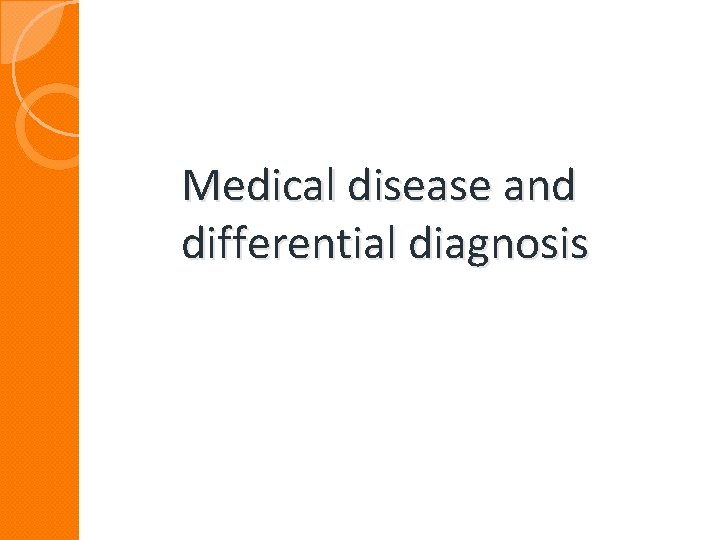 Medical disease and differential diagnosis 