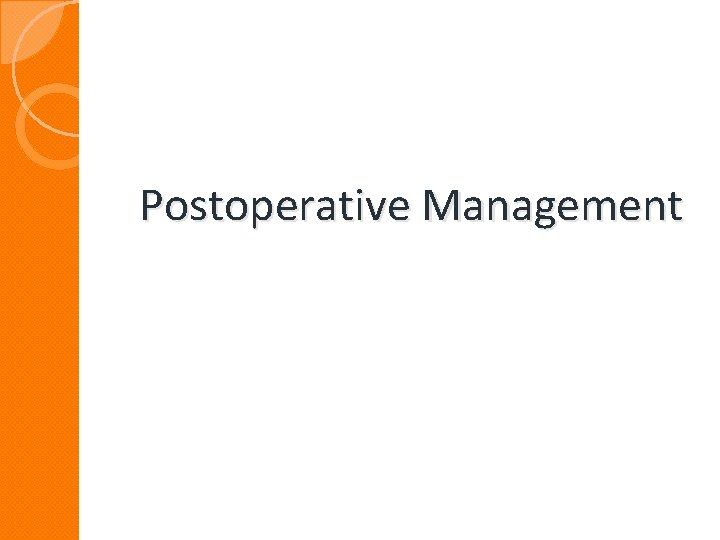 Postoperative Management 