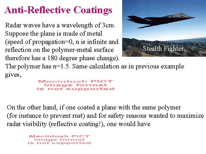 Anti-Reflective Coatings Radar waves have a wavelength of 3 cm. Suppose the plane is Anti-Reflective Coatings Radar waves have a wavelength of 3 cm. Suppose the plane is