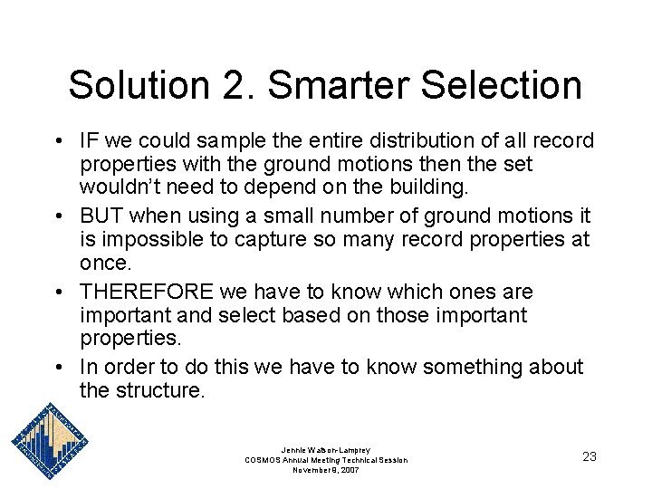 Solution 2. Smarter Selection • IF we could sample the entire distribution of all Solution 2. Smarter Selection • IF we could sample the entire distribution of all