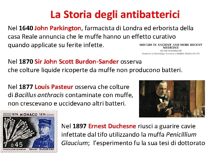 La Storia degli antibatterici Nel 1640 John Parkington, farmacista di Londra ed erborista della La Storia degli antibatterici Nel 1640 John Parkington, farmacista di Londra ed erborista della