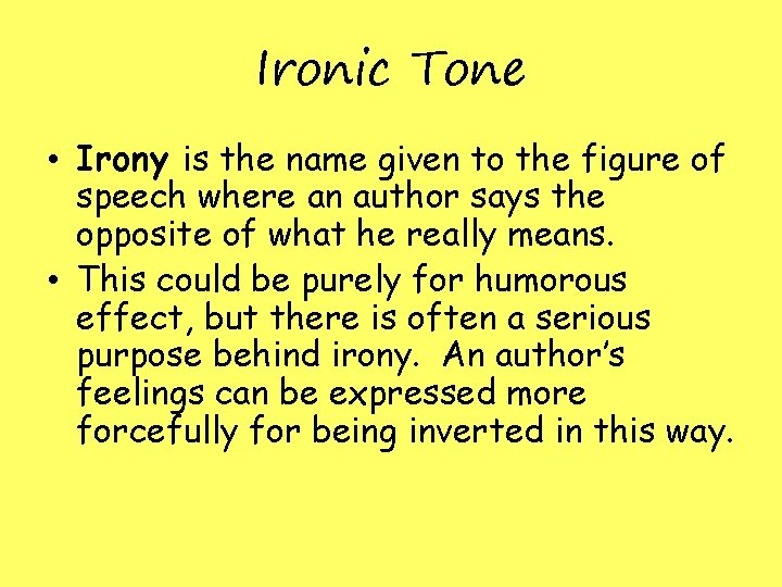Ironic Tone • Irony is the name given to the figure of speech where Ironic Tone • Irony is the name given to the figure of speech where