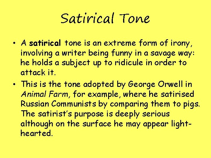 Satirical Tone • A satirical tone is an extreme form of irony, involving a Satirical Tone • A satirical tone is an extreme form of irony, involving a