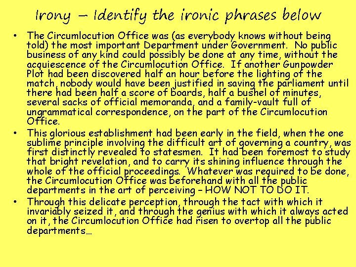 Irony – Identify the ironic phrases below • The Circumlocution Office was (as everybody Irony – Identify the ironic phrases below • The Circumlocution Office was (as everybody