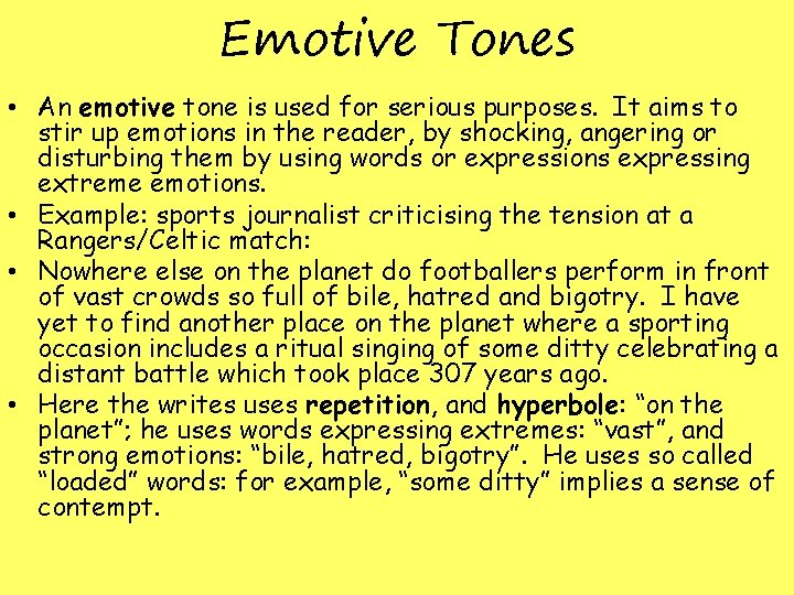 Emotive Tones • An emotive tone is used for serious purposes. It aims to Emotive Tones • An emotive tone is used for serious purposes. It aims to