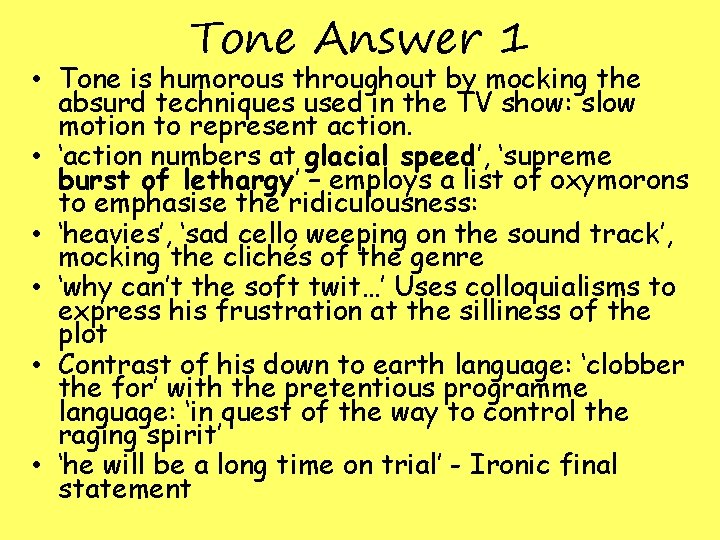 Tone Answer 1 • Tone is humorous throughout by mocking the absurd techniques used Tone Answer 1 • Tone is humorous throughout by mocking the absurd techniques used