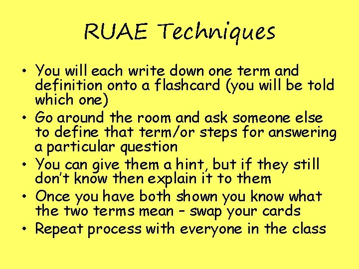 RUAE Techniques • You will each write down one term and definition onto a RUAE Techniques • You will each write down one term and definition onto a