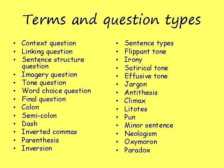 Terms and question types • Context question • Linking question • Sentence structure question Terms and question types • Context question • Linking question • Sentence structure question