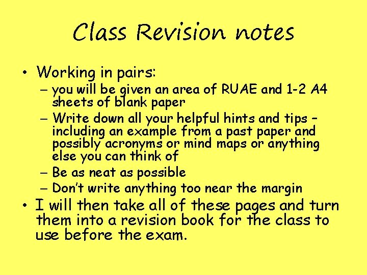 Class Revision notes • Working in pairs: – you will be given an area Class Revision notes • Working in pairs: – you will be given an area