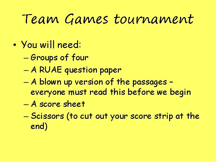 Team Games tournament • You will need: – Groups of four – A RUAE Team Games tournament • You will need: – Groups of four – A RUAE